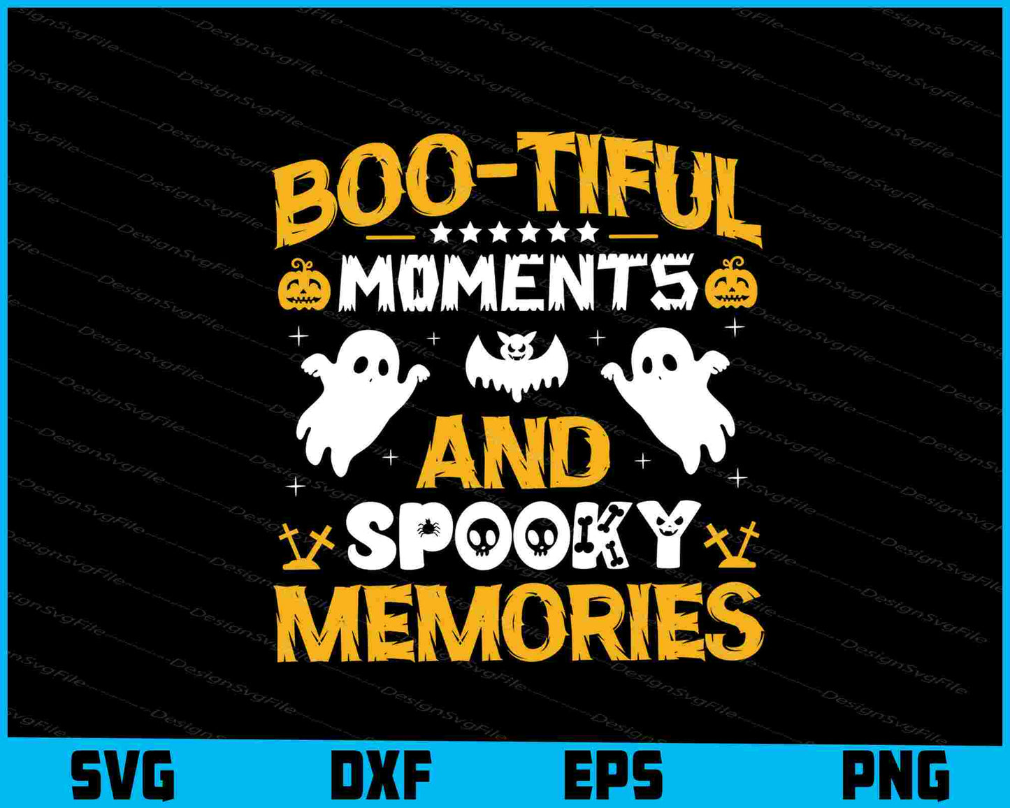 Boo-Tiful Moments Spooky Memories Svg Design Cutting Printable File  - Premium Cutting Files in SVG, PNG & EPS Formats - Premium SVG Cutting Files for Crafts