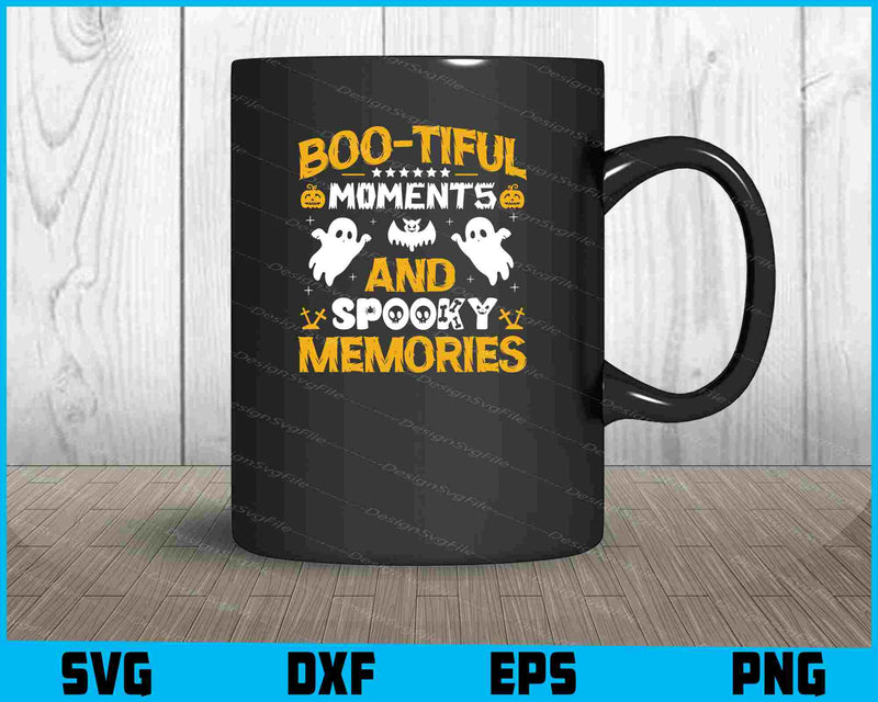 Boo-Tiful Moments Spooky Memories Svg Design Cutting Printable File  - Premium Cutting Files in SVG, PNG & EPS Formats - Premium SVG Cutting Files for Crafts