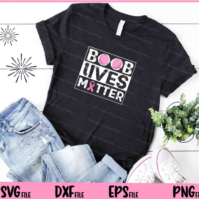 Boob Lives Matter  Retro Breast Cancer Svg Cutting Printable Files  - Premium Cutting Files in SVG, PNG & EPS Formats - Premium SVG Cutting Files for Crafts