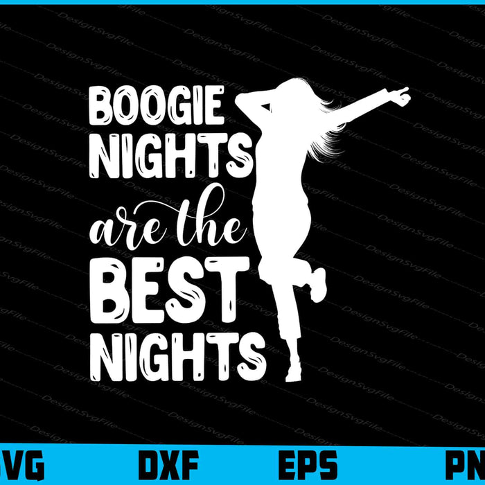 Boogie Nights Are The Best Nights SVG
