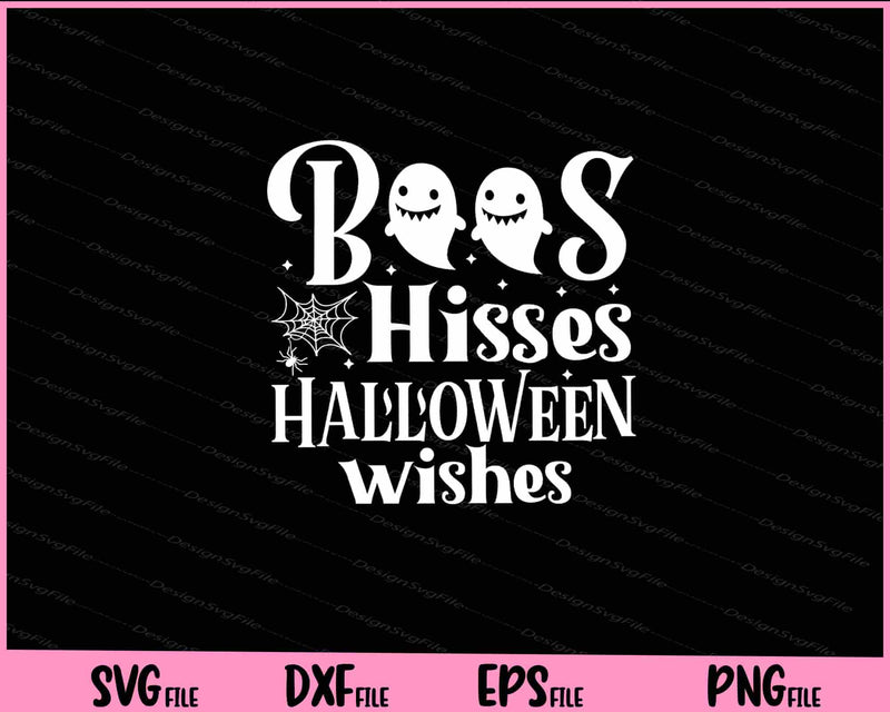 Boos hisses Halloween wishes svg