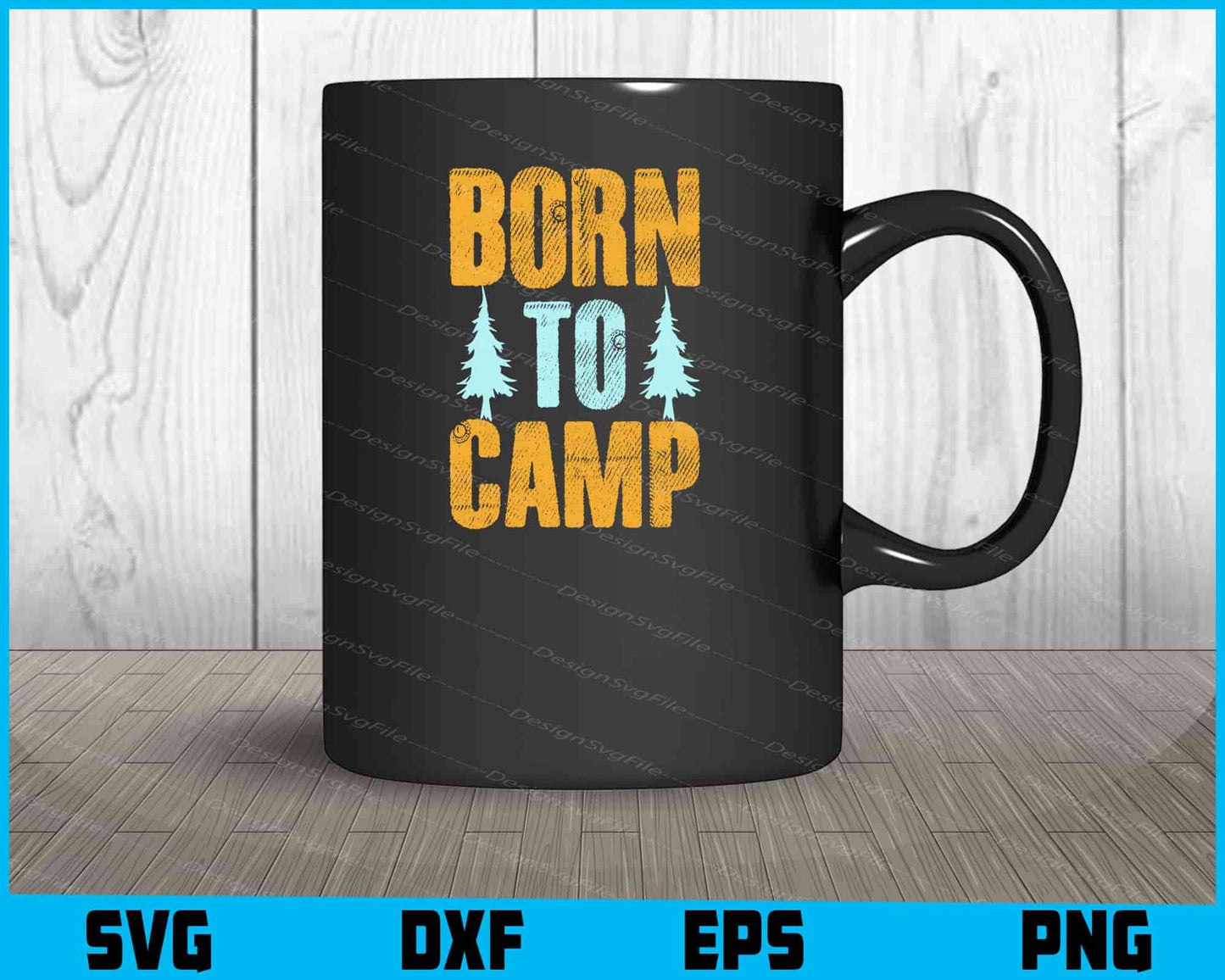 Born To Camp SVG PNG Design Printable File  - Premium Cutting Files in SVG, PNG & EPS Formats - Premium SVG Cutting Files for Crafts