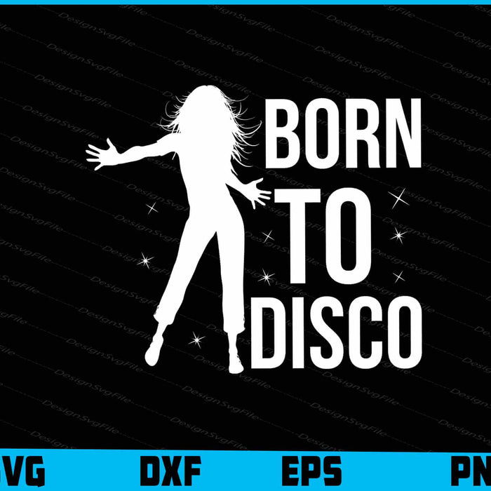 Born To Disco SVG