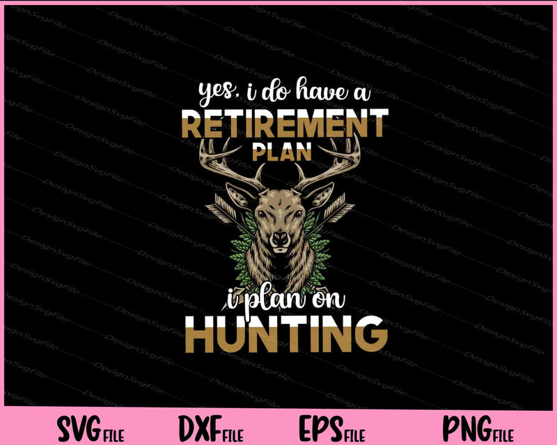 Bow Hunting My Retirement Plan Svg Cutting Printable Files  - Premium Cutting Files in SVG, PNG & EPS Formats - Premium SVG Cutting Files for Crafts