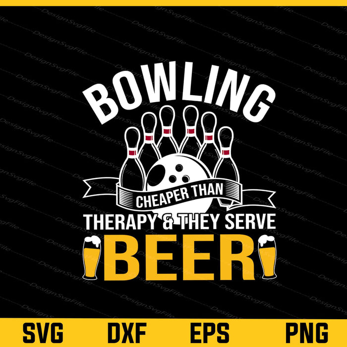 Bowling Cheaper Than Therapy Beer Svg Cutting Printable File  - Premium Cutting Files in SVG, PNG & EPS Formats - Premium SVG Cutting Files for Crafts