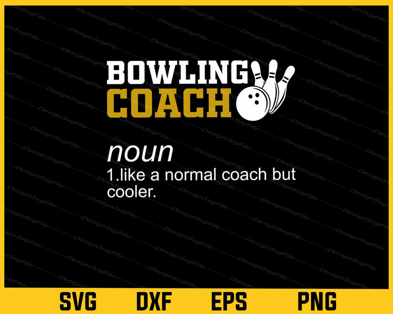 Bowling Coach Noun Like A Normal Coach svg