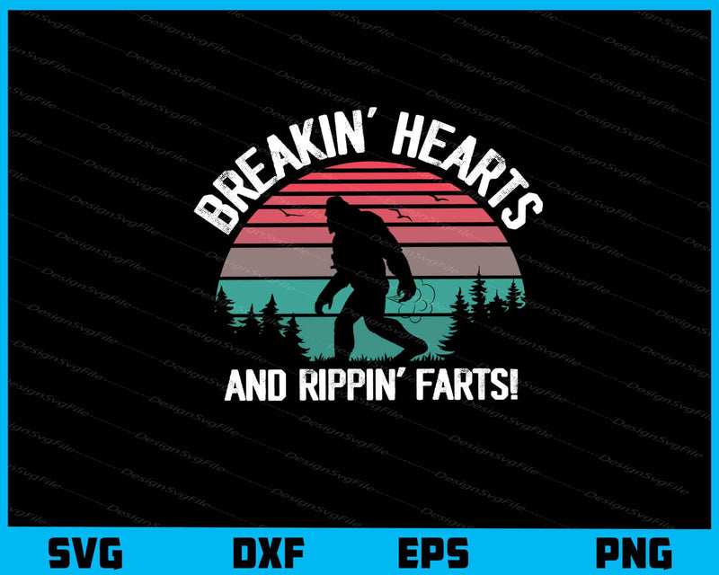 Breakin’ Hearts And Rippin’ Farts! svg