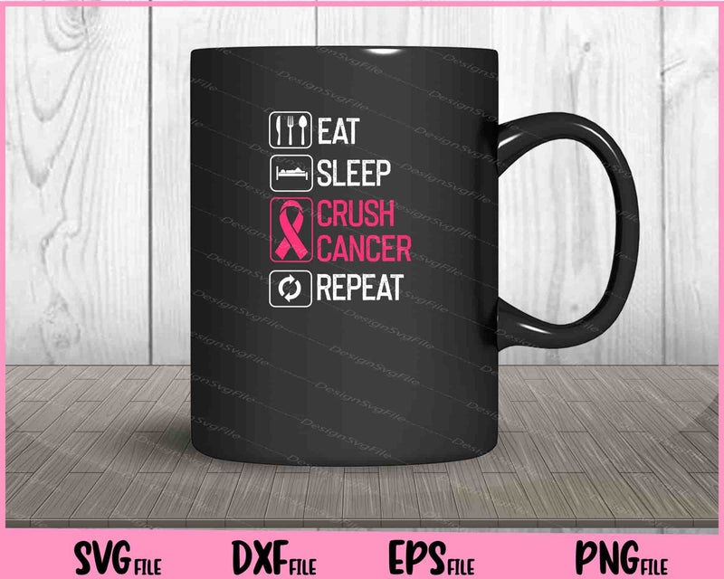 Awareness Gift Eat Sleep Crush Cancer Repeat Svg Cutting Printable Files  - Premium Cutting Files in SVG, PNG & EPS Formats - Premium SVG Cutting Files for Crafts