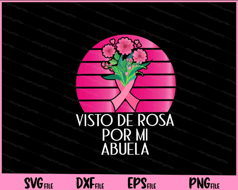 Breast Cancer Awareness Visto de Rosa Por Mi Abuela svg