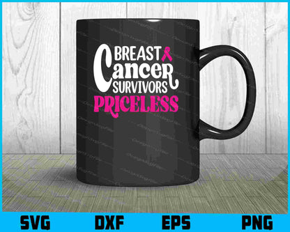 Breast Cancer Survivors Priceless SVG PNG Digital Printable File  - Premium Cutting Files in SVG, PNG & EPS Formats - Premium SVG Cutting Files for Crafts