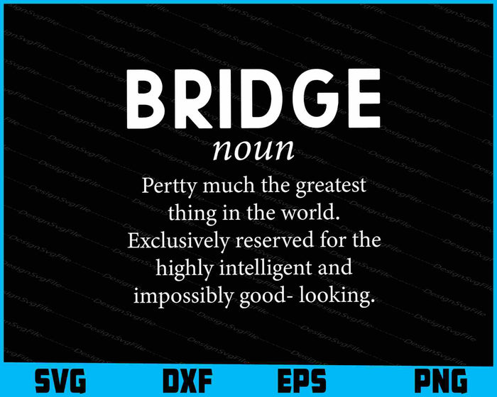 Bridge Funny Definition Card Playe SVG