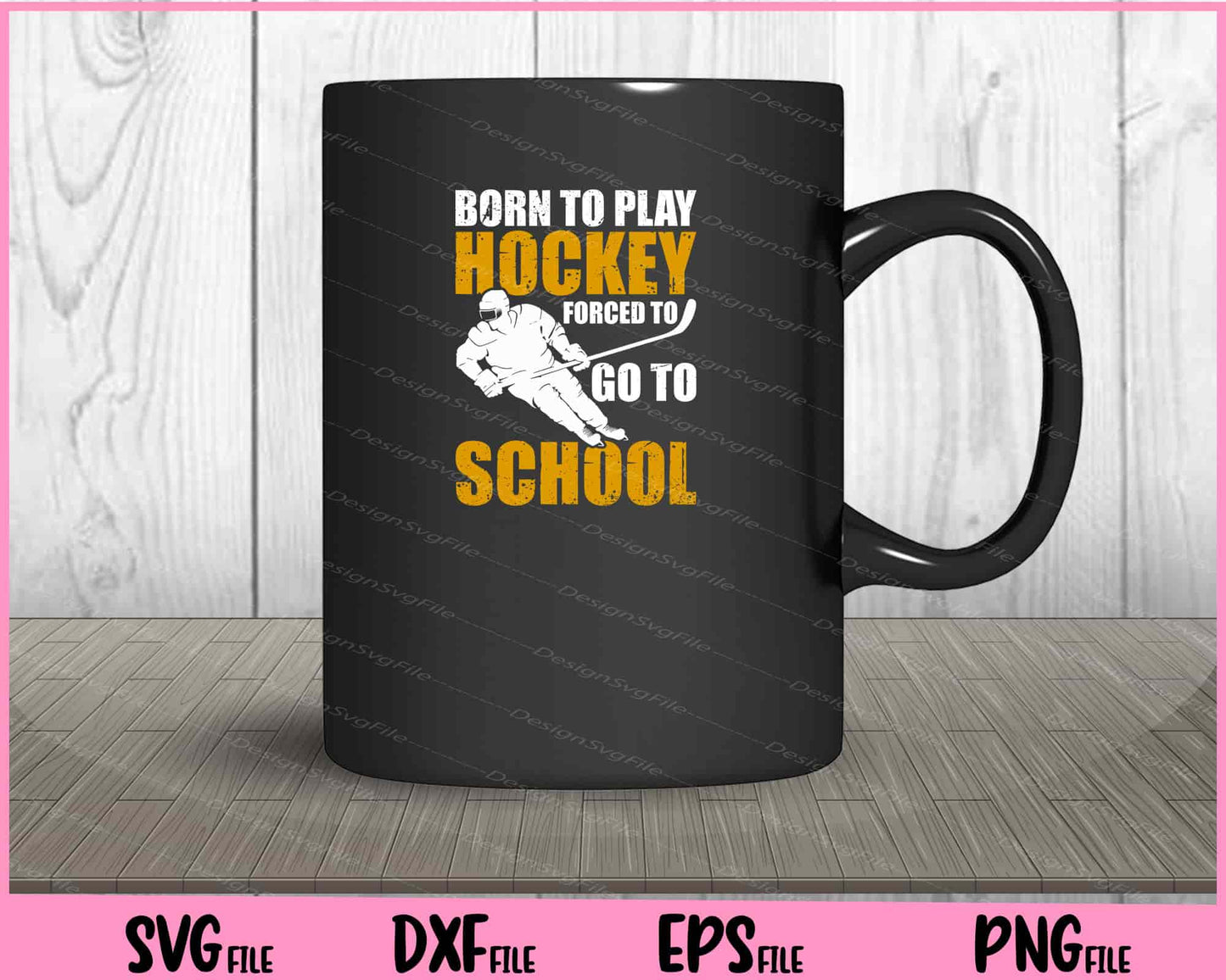 Born To Play Hockey Forced To School Svg Cutting Printable Files  - Premium Cutting Files in SVG, PNG & EPS Formats - Premium SVG Cutting Files for Crafts