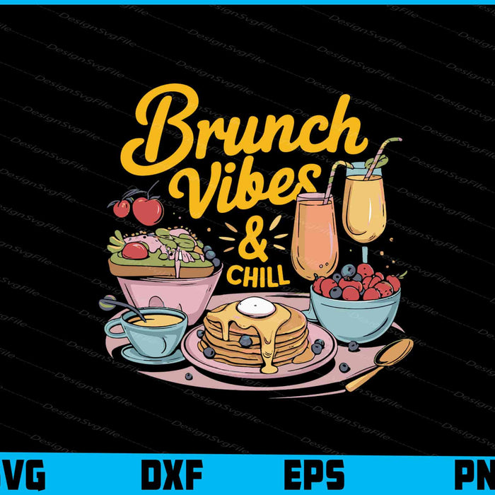 Brunch Vibes & Chill Food Lover