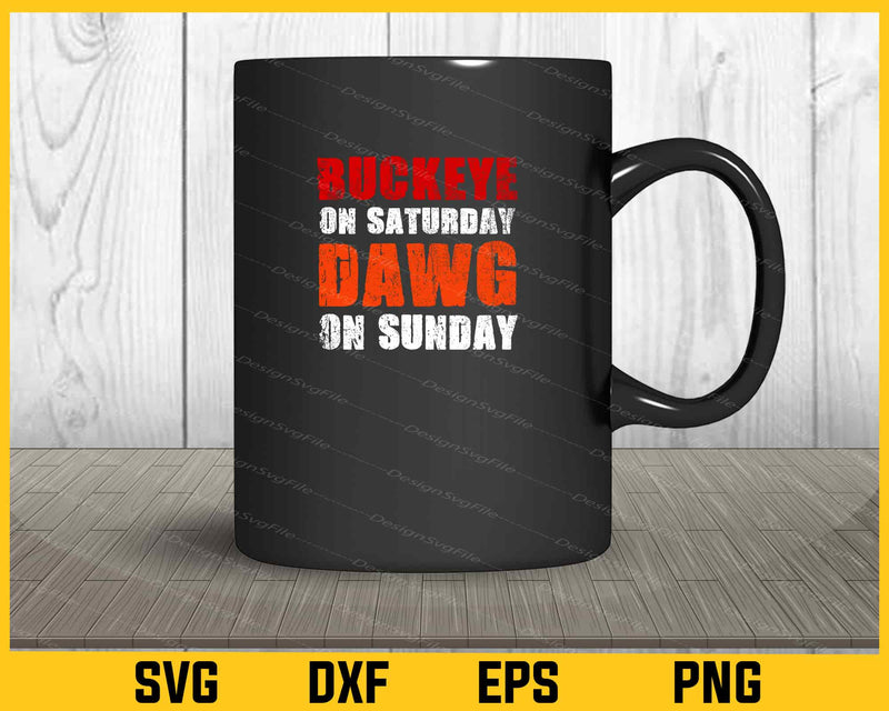 Buckeye on Saturday Dawg on Sunday mug