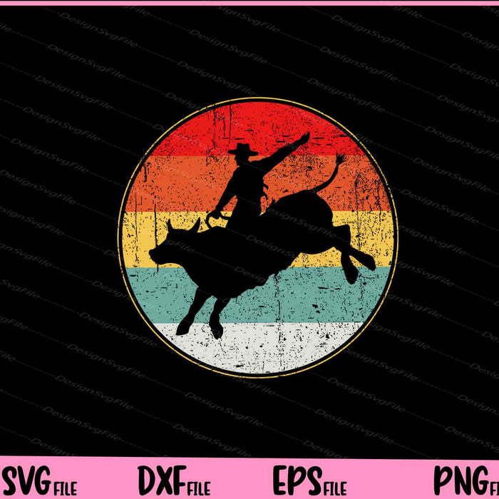 Bull Riding Cowboy Vintage Svg Cutting Printable Files  - Premium Cutting Files in SVG, PNG & EPS Formats - Premium SVG Cutting Files for Crafts
