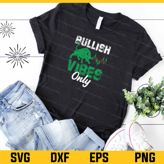 Bullish Vibes Only Building Svg Cutting Printable File  - Premium Cutting Files in SVG, PNG & EPS Formats - Premium SVG Cutting Files for Crafts