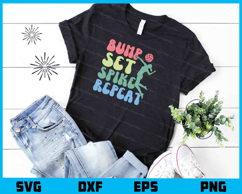 Bump Set Spike Repeat Volleyball t shirt