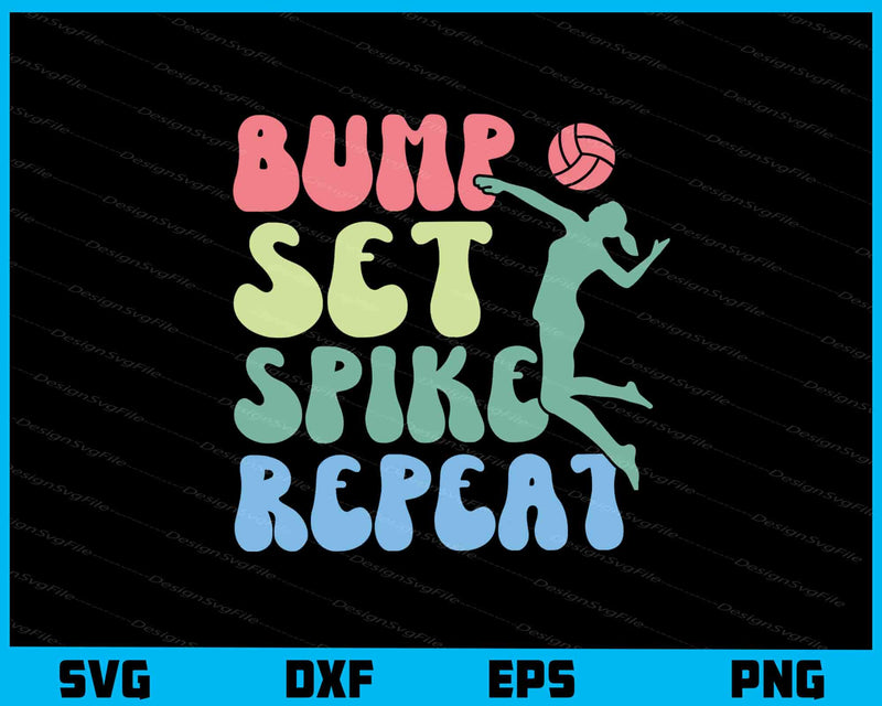 Bump Set Spike Repeat Volleyball svg