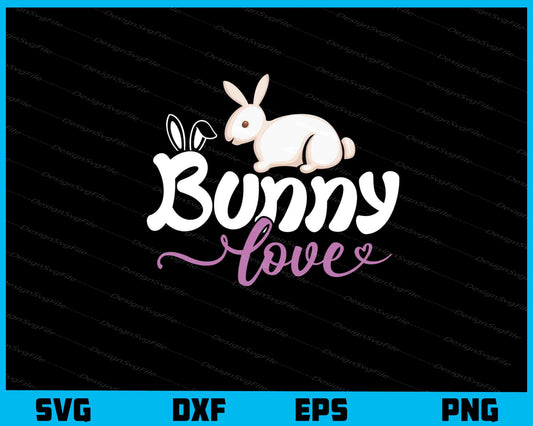 Bunny Love Svg Cutting Printable File  - Premium Cutting Files in SVG, PNG & EPS Formats - Premium SVG Cutting Files for Crafts