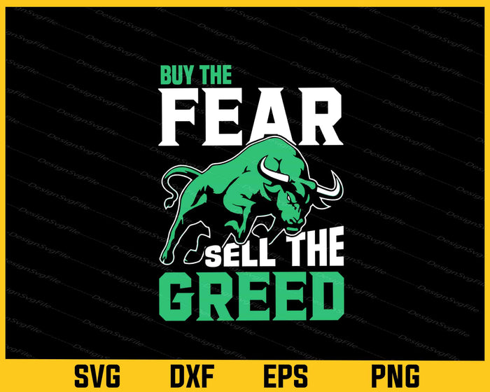 But The Fear Sell The Greed Svg Cutting Printable File  - Premium Cutting Files in SVG, PNG & EPS Formats - Premium SVG Cutting Files for Crafts