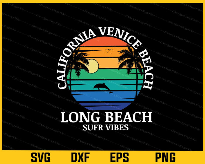 California Venice Beach Long Beach Surf Vibes Svg Cutting Printable File  - Premium Cutting Files in SVG, PNG & EPS Formats - Premium SVG Cutting Files for Crafts