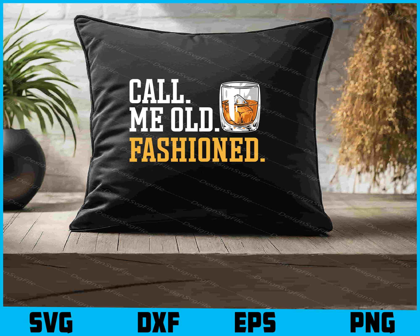 Call Me Old Fashioned Whiskey Lover SVG