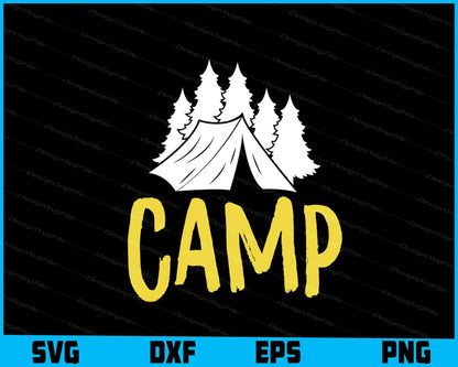 Camp SVG PNG Design Printable File  - Premium Cutting Files in SVG, PNG & EPS Formats - Premium SVG Cutting Files for Crafts