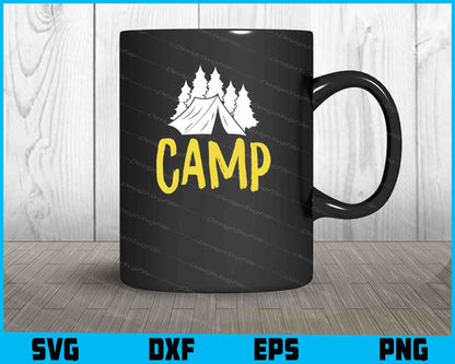 Camp SVG PNG Design Printable File  - Premium Cutting Files in SVG, PNG & EPS Formats - Premium SVG Cutting Files for Crafts