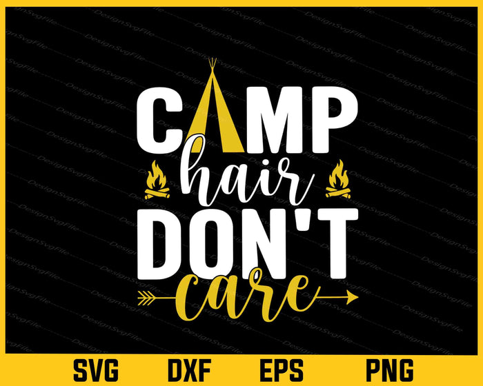 Camp Hair Don't Care Svg Cutting Printable File  - Premium Cutting Files in SVG, PNG & EPS Formats - Premium SVG Cutting Files for Crafts