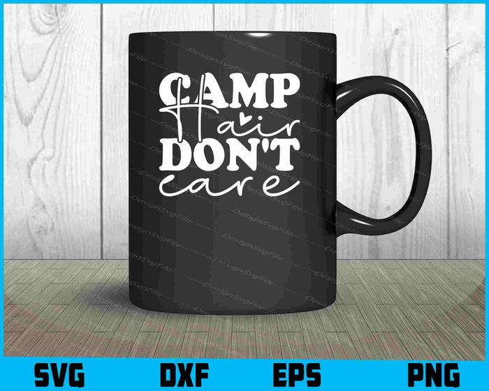 Camp Hair Don't Care Svg Png Dxf Digital Cutting File  - Premium Cutting Files in SVG, PNG & EPS Formats - Premium SVG Cutting Files for Crafts