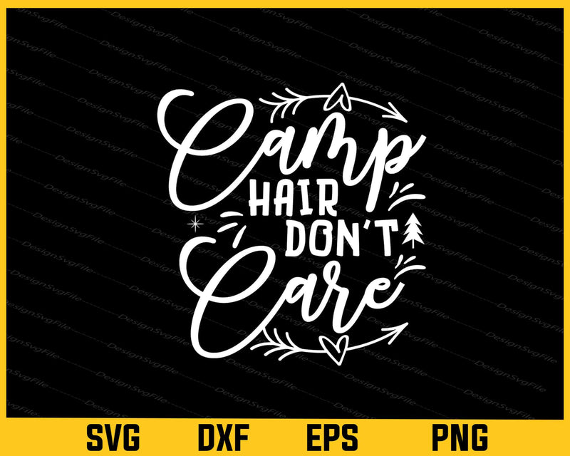 Camp Hair Dont Care Svg Cutting Printable File
