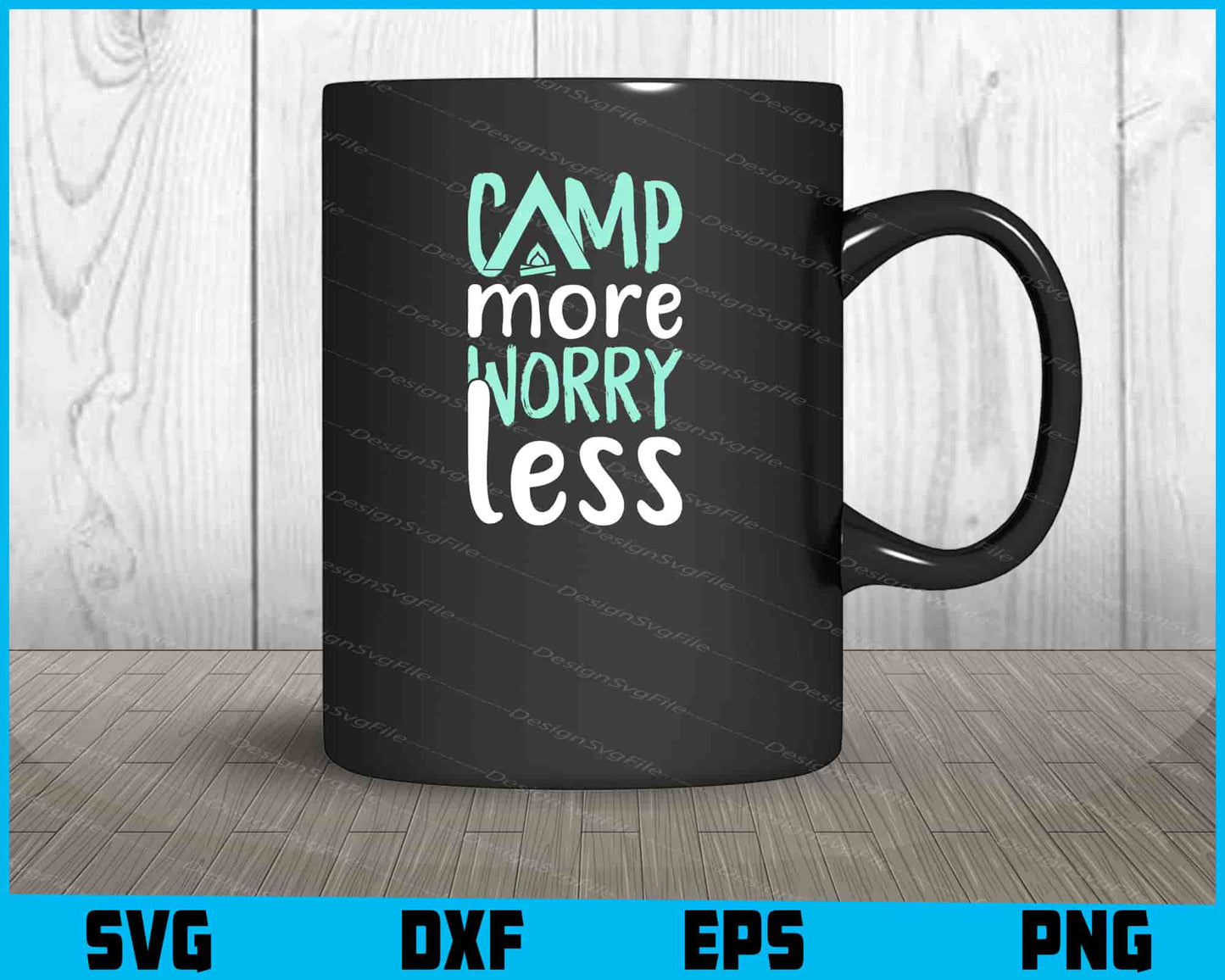 Camp More Worry Less SVG PNG Design Printable File  - Premium Cutting Files in SVG, PNG & EPS Formats - Premium SVG Cutting Files for Crafts