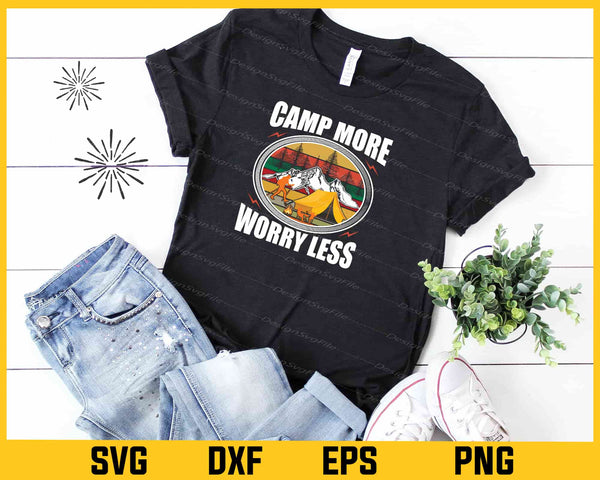 Camp More Worry Less Camping t shirt