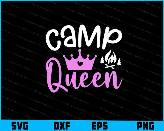 Camp Queen SVG PNG Sublimation Files  - Premium Cutting Files in SVG, PNG & EPS Formats - Premium SVG Cutting Files for Crafts