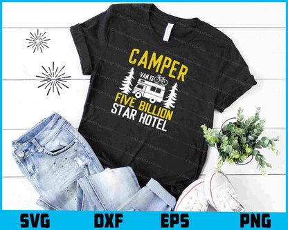 Camper Van Is Five Billion Star Hotel SVG PNG Printable File  - Premium Cutting Files in SVG, PNG & EPS Formats - Premium SVG Cutting Files for Crafts