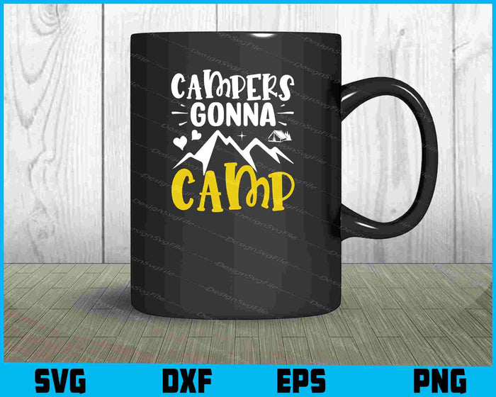 Campers Gonna Camp Svg Png Sublimation Files  - Premium Cutting Files in SVG, PNG & EPS Formats - Premium SVG Cutting Files for Crafts