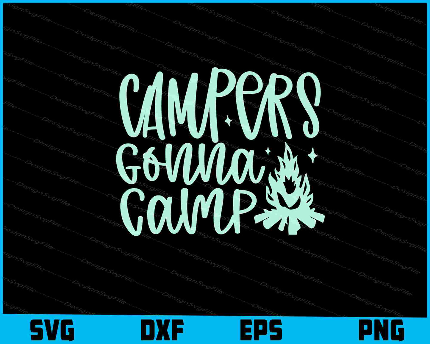 Campers Gonna Camp SVG PNG Sublimation Files  - Premium Cutting Files in SVG, PNG & EPS Formats - Premium SVG Cutting Files for Crafts