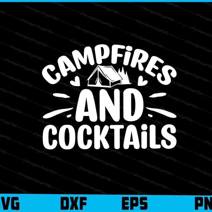 Campfires And Cocktails Svg Dxf Png Design File  - Premium Cutting Files in SVG, PNG & EPS Formats - Premium SVG Cutting Files for Crafts
