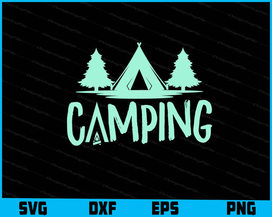 Camping SVG PNG Design Printable File  - Premium Cutting Files in SVG, PNG & EPS Formats - Premium SVG Cutting Files for Crafts