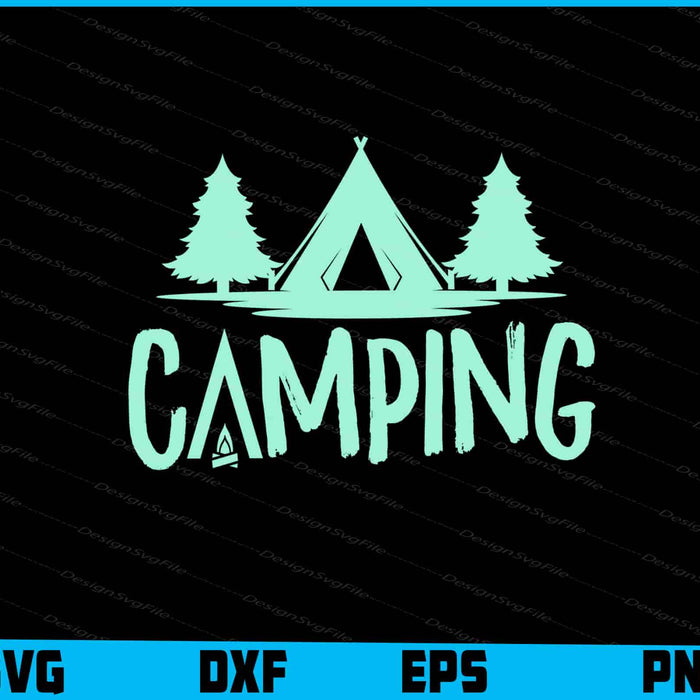 Camping SVG PNG Design Printable File  - Premium Cutting Files in SVG, PNG & EPS Formats - Premium SVG Cutting Files for Crafts