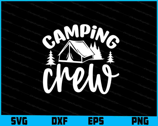 Camping Crew SVG PNG Cutting Files  - Premium Cutting Files in SVG, PNG & EPS Formats - Premium SVG Cutting Files for Crafts