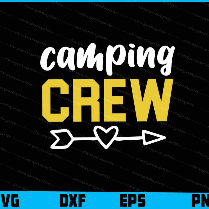 Camping Crew SVG PNG Digital Printable File  - Premium Cutting Files in SVG, PNG & EPS Formats - Premium SVG Cutting Files for Crafts