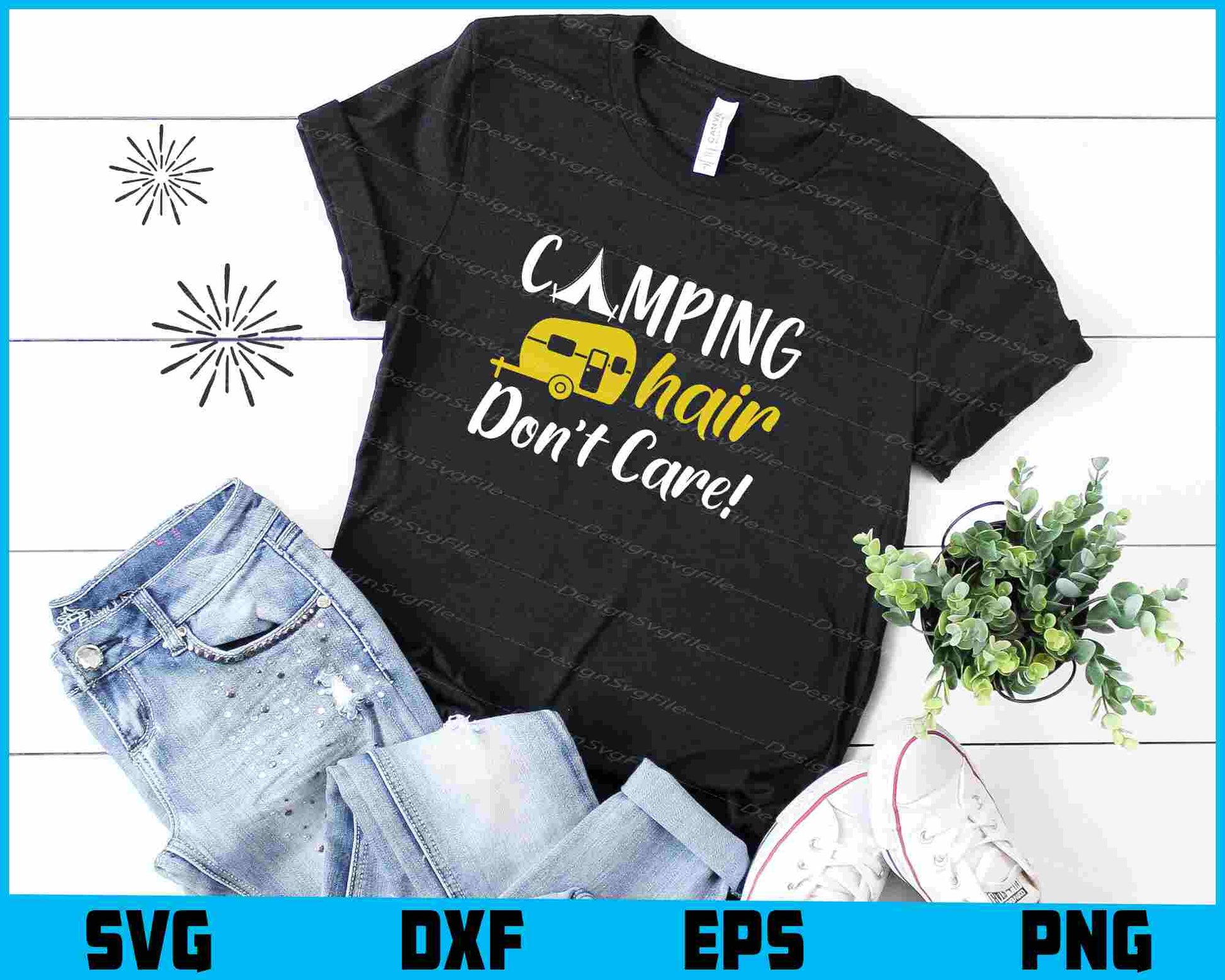 Camping Hair Don't Care SVG PNG Printable File  - Premium Cutting Files in SVG, PNG & EPS Formats - Premium SVG Cutting Files for Crafts