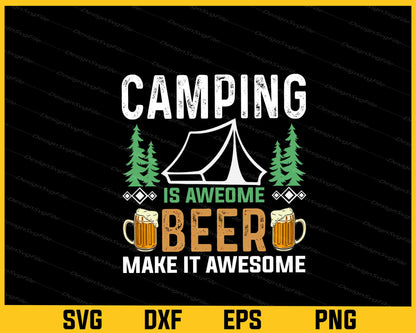 Camping Is Awesome Beer Svg Cutting Printable File  - Premium Cutting Files in SVG, PNG & EPS Formats - Premium SVG Cutting Files for Crafts