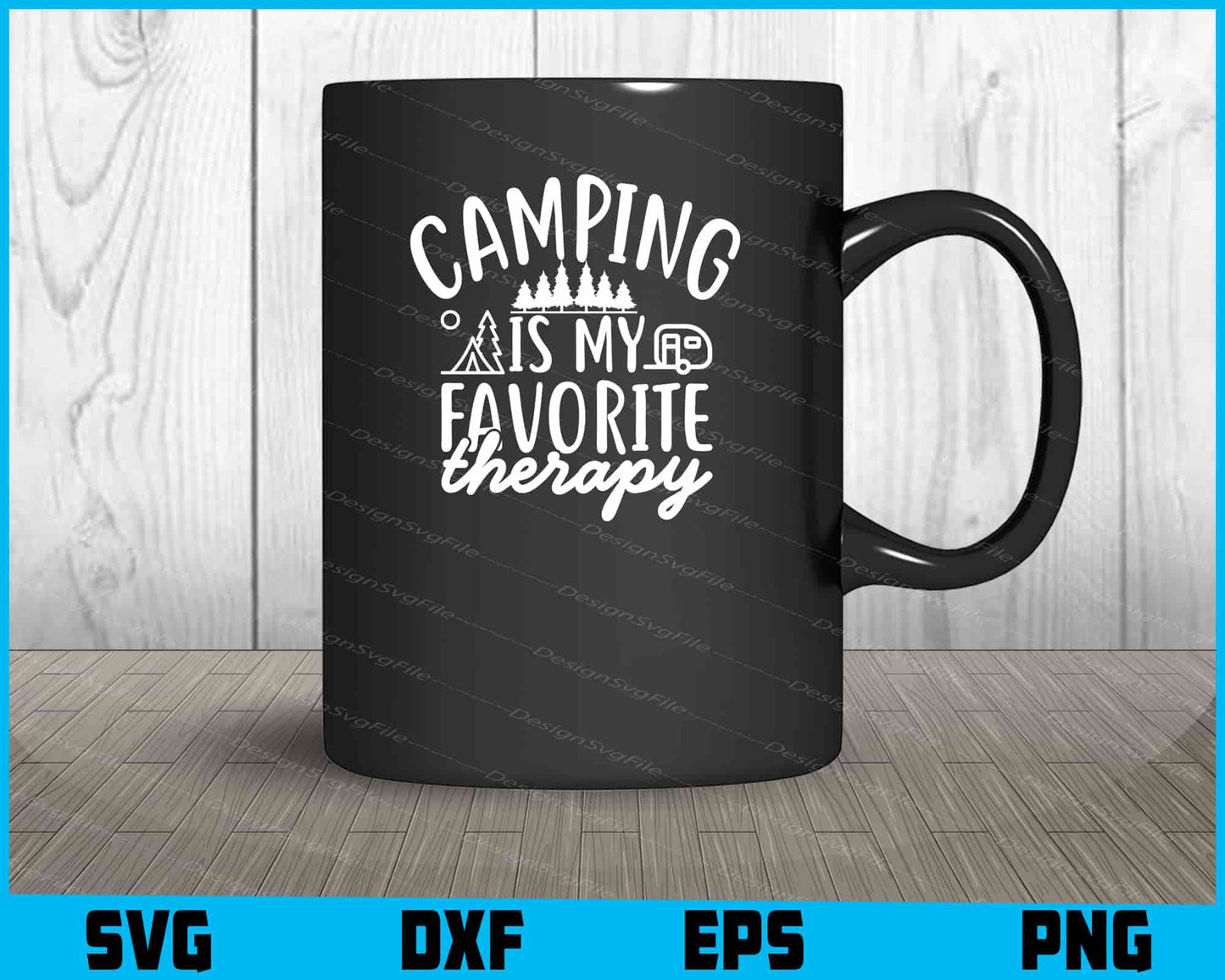 Camping Is My Favorite Therapy SVG PNG Digital Sublimation Print File  - Premium Cutting Files in SVG, PNG & EPS Formats - Premium SVG Cutting Files for Crafts