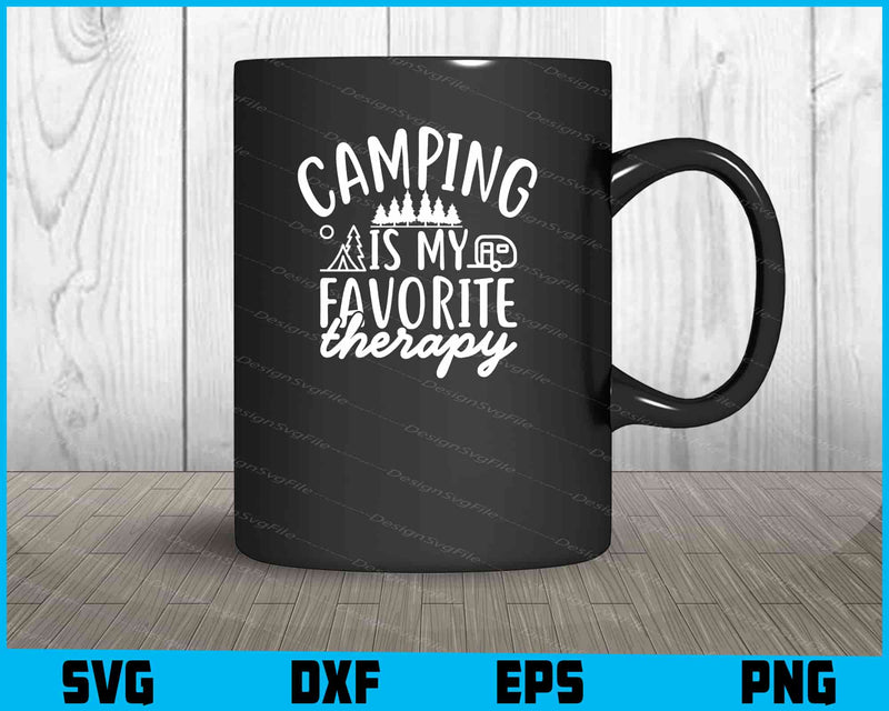 Camping Is My Favorite Therapy SVG PNG Digital Sublimation Print File  - Premium Cutting Files in SVG, PNG & EPS Formats - Premium SVG Cutting Files for Crafts