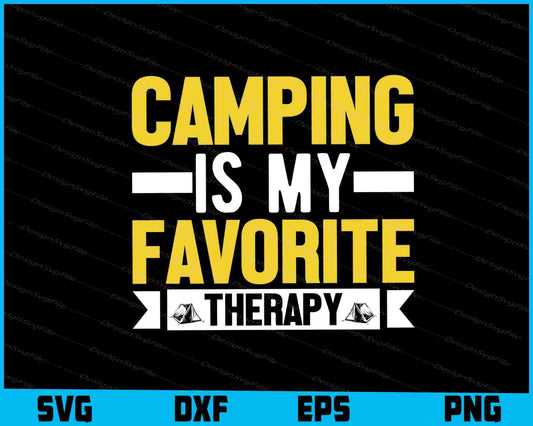 Camping Is My Favorite Therapy SVG PNG Digital Printable File  - Premium Cutting Files in SVG, PNG & EPS Formats - Premium SVG Cutting Files for Crafts