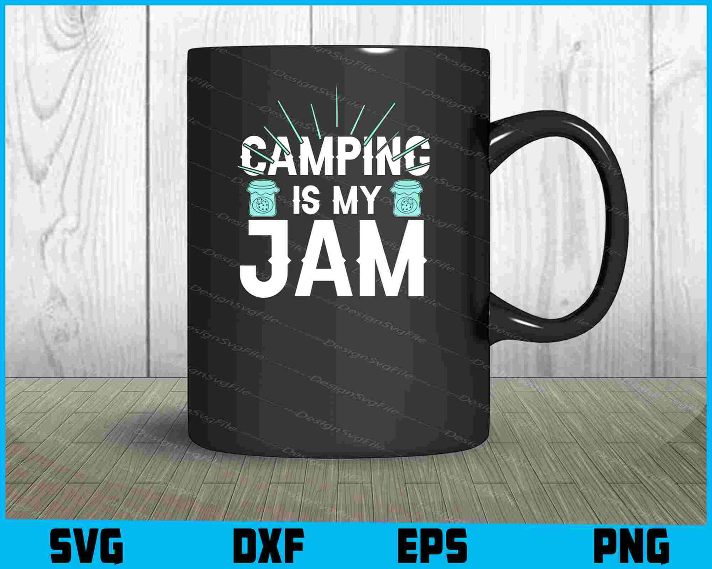 Camping Is My Jam SVG PNG Digital Printable File  - Premium Cutting Files in SVG, PNG & EPS Formats - Premium SVG Cutting Files for Crafts