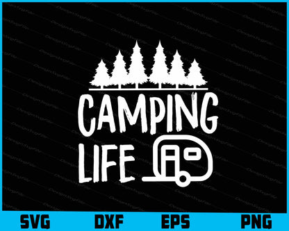 Camping Life Svg Png Dxf Digital Cutting File  - Premium Cutting Files in SVG, PNG & EPS Formats - Premium SVG Cutting Files for Crafts