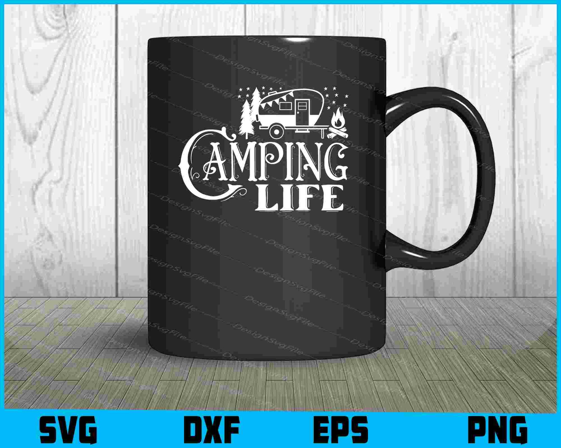 Camping Life SVG PNG Cutting File  - Premium Cutting Files in SVG, PNG & EPS Formats - Premium SVG Cutting Files for Crafts